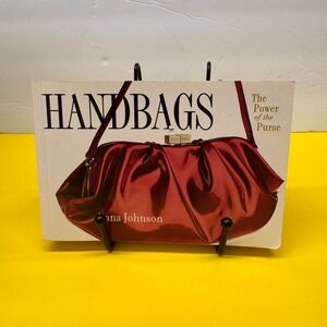 Handbags The Power of the Purse Anna Johnson Fashion History Paperback Book 2002